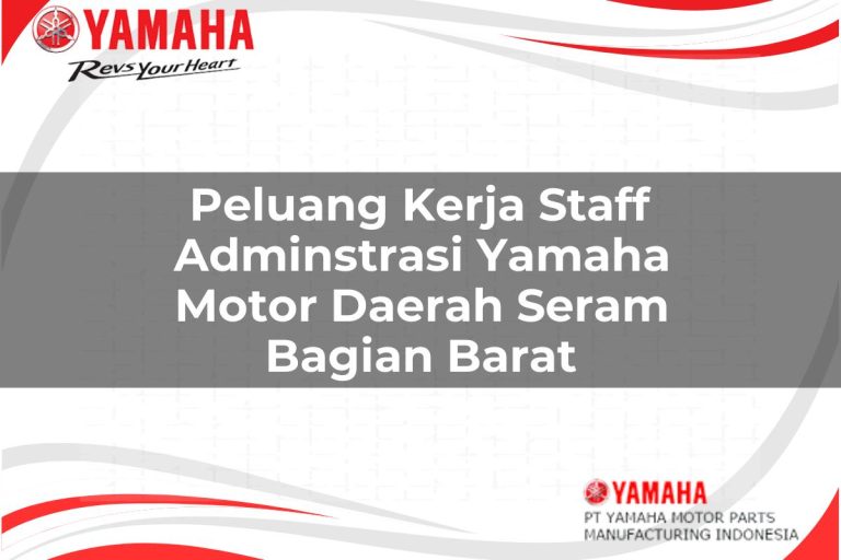peluang kerja staff adminstrasi yamaha motor daerah seram bagian barat 1751192539