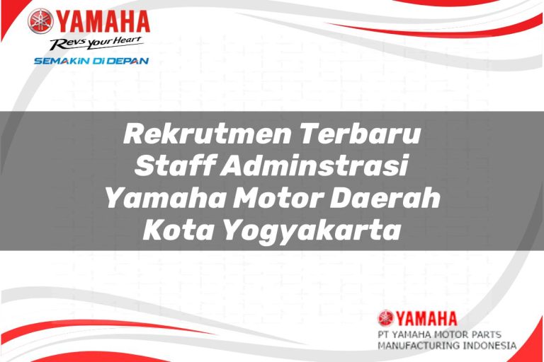 rekrutmen terbaru staff adminstrasi yamaha motor daerah kota yogyakarta 1751181411