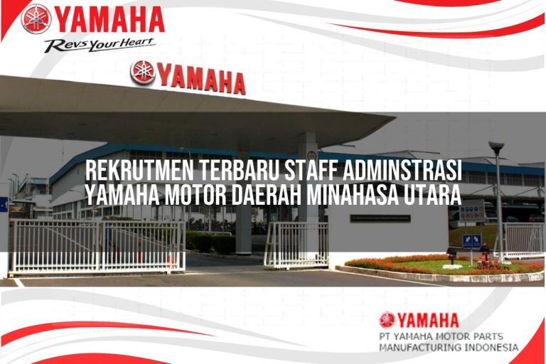 rekrutmen terbaru staff adminstrasi yamaha motor daerah minahasa utara 1751102865