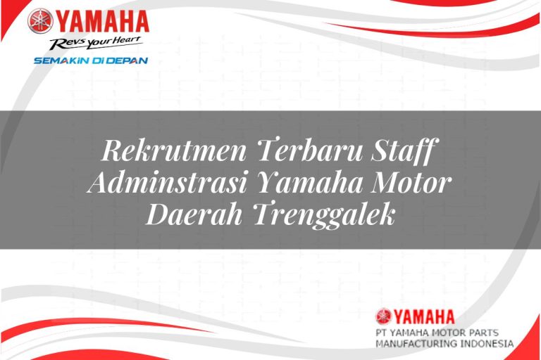 rekrutmen terbaru staff adminstrasi yamaha motor daerah trenggalek 1751095606