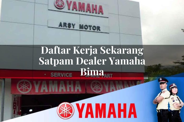 daftar kerja sekarang satpam dealer yamaha bima 1752663277