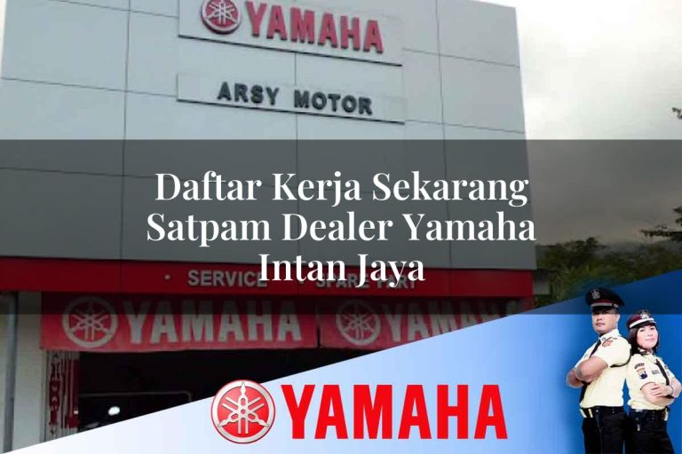 daftar kerja sekarang satpam dealer yamaha intan jaya 1752481758