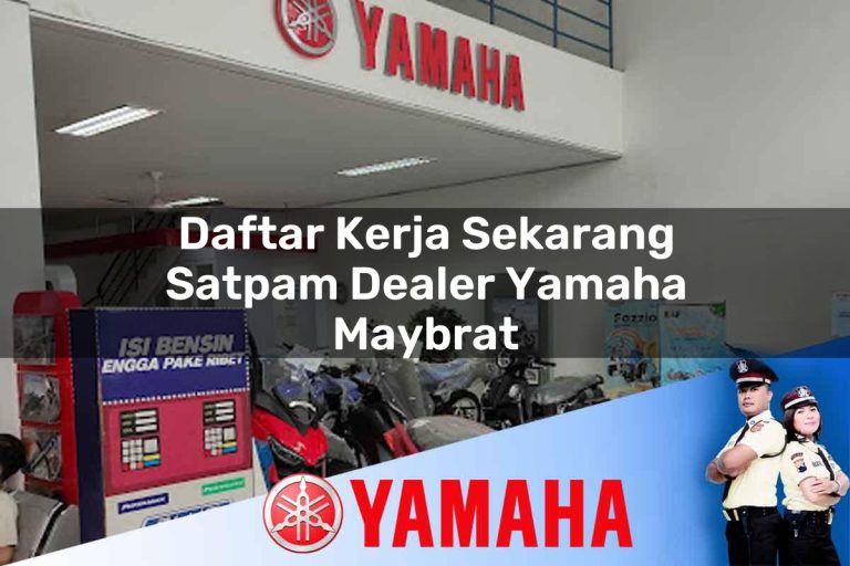 daftar kerja sekarang satpam dealer yamaha maybrat 1752564388