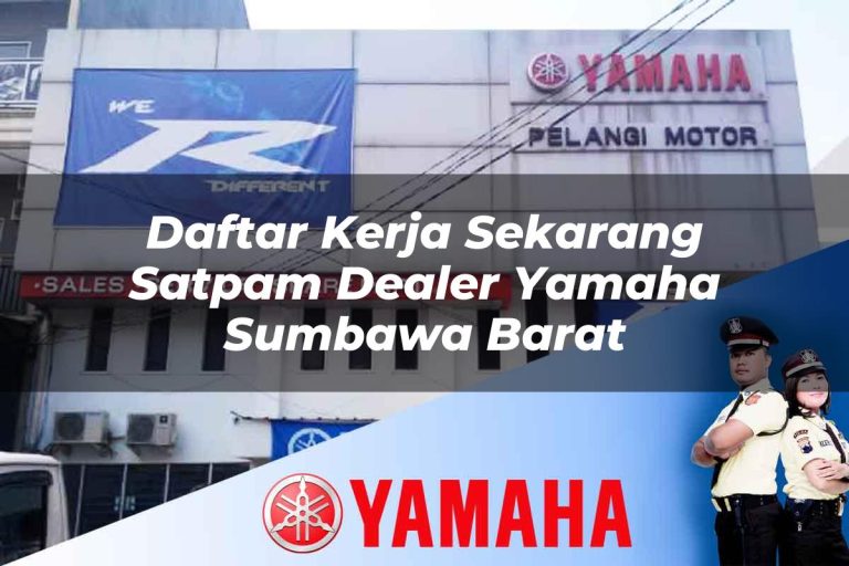 daftar kerja sekarang satpam dealer yamaha sumbawa barat 1752740273