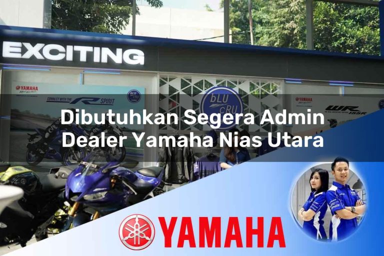 dibutuhkan segera admin dealer yamaha nias utara 1752564718