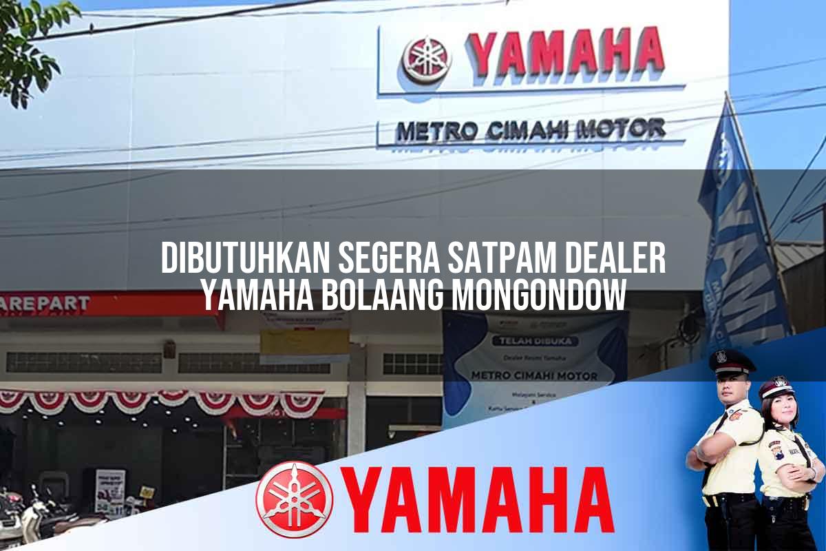dibutuhkan segera satpam dealer yamaha bolaang mongondow 1752652953