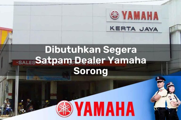 dibutuhkan segera satpam dealer yamaha sorong 1752825691