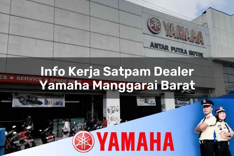 info kerja satpam dealer yamaha manggarai barat 1752830142