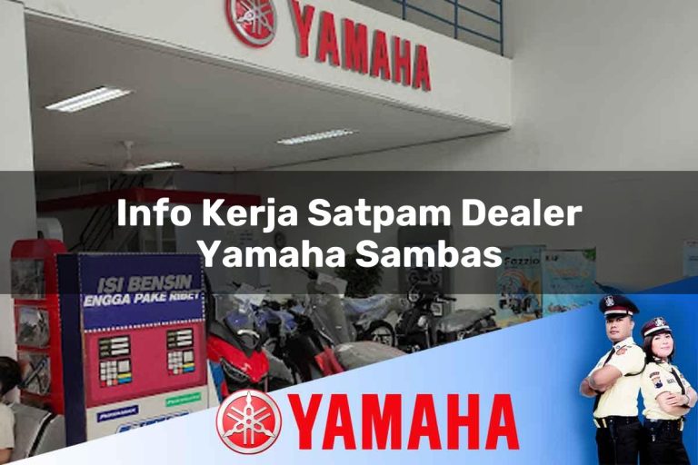 info kerja satpam dealer yamaha sambas 1752480436