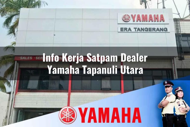 info kerja satpam dealer yamaha tapanuli utara 1752829855