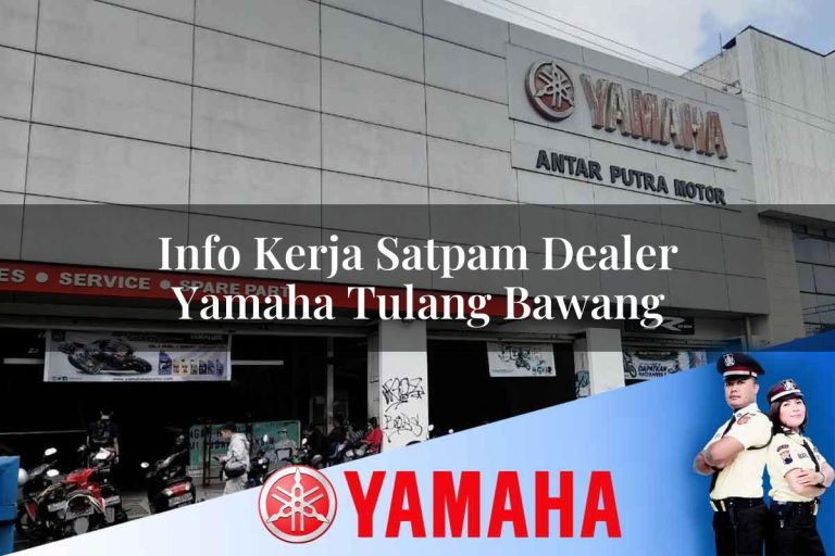 info kerja satpam dealer yamaha tulang bawang 1752601358