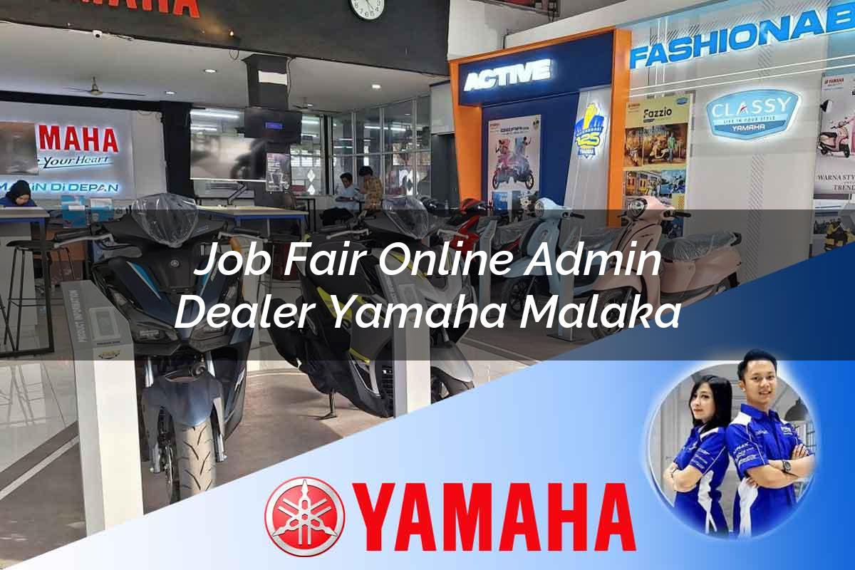 job fair online admin dealer yamaha malaka 1752746707