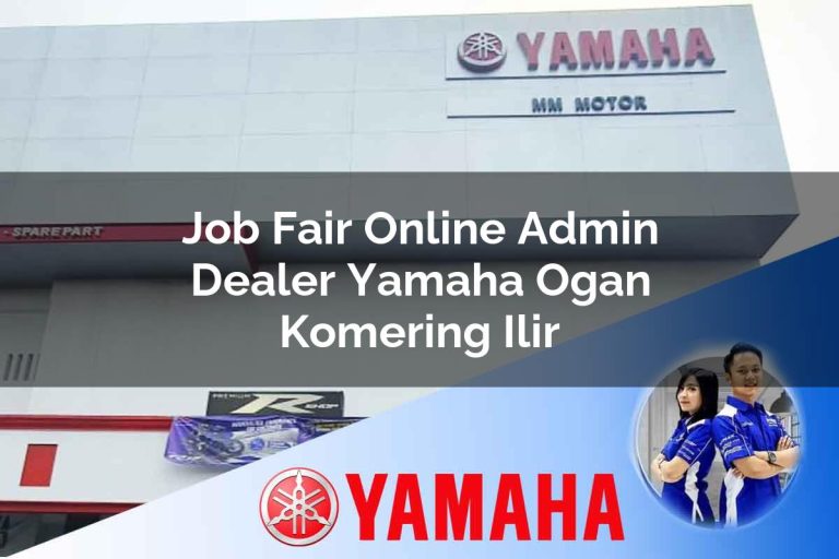 job fair online admin dealer yamaha ogan komering ilir 1752564400