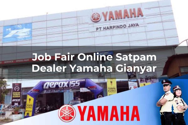 Job Fair Online Satpam Dealer Yamaha Gianyar Tahun 2025 job fair online satpam dealer yamaha gianyar 1752742837