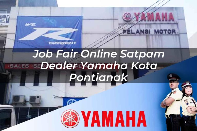 job fair online satpam dealer yamaha kota pontianak 1752750037