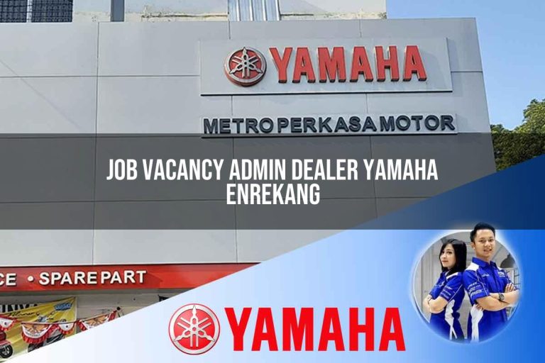 job vacancy admin dealer yamaha enrekang 1752395605
