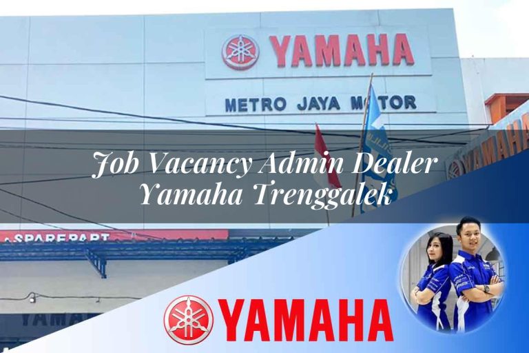 job vacancy admin dealer yamaha trenggalek 1752654726