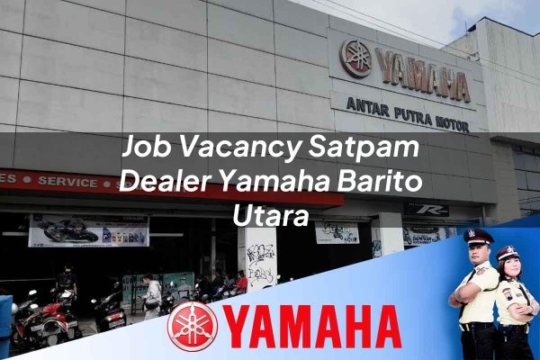 job vacancy satpam dealer yamaha barito utara 1752482001