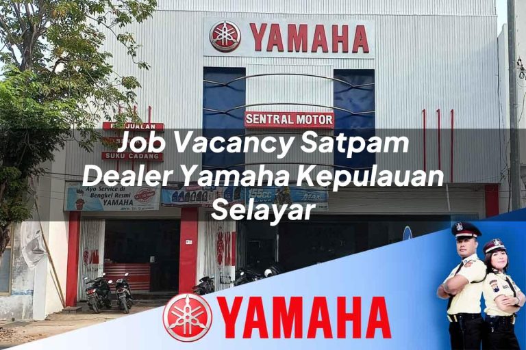 job vacancy satpam dealer yamaha kepulauan selayar 1752750973