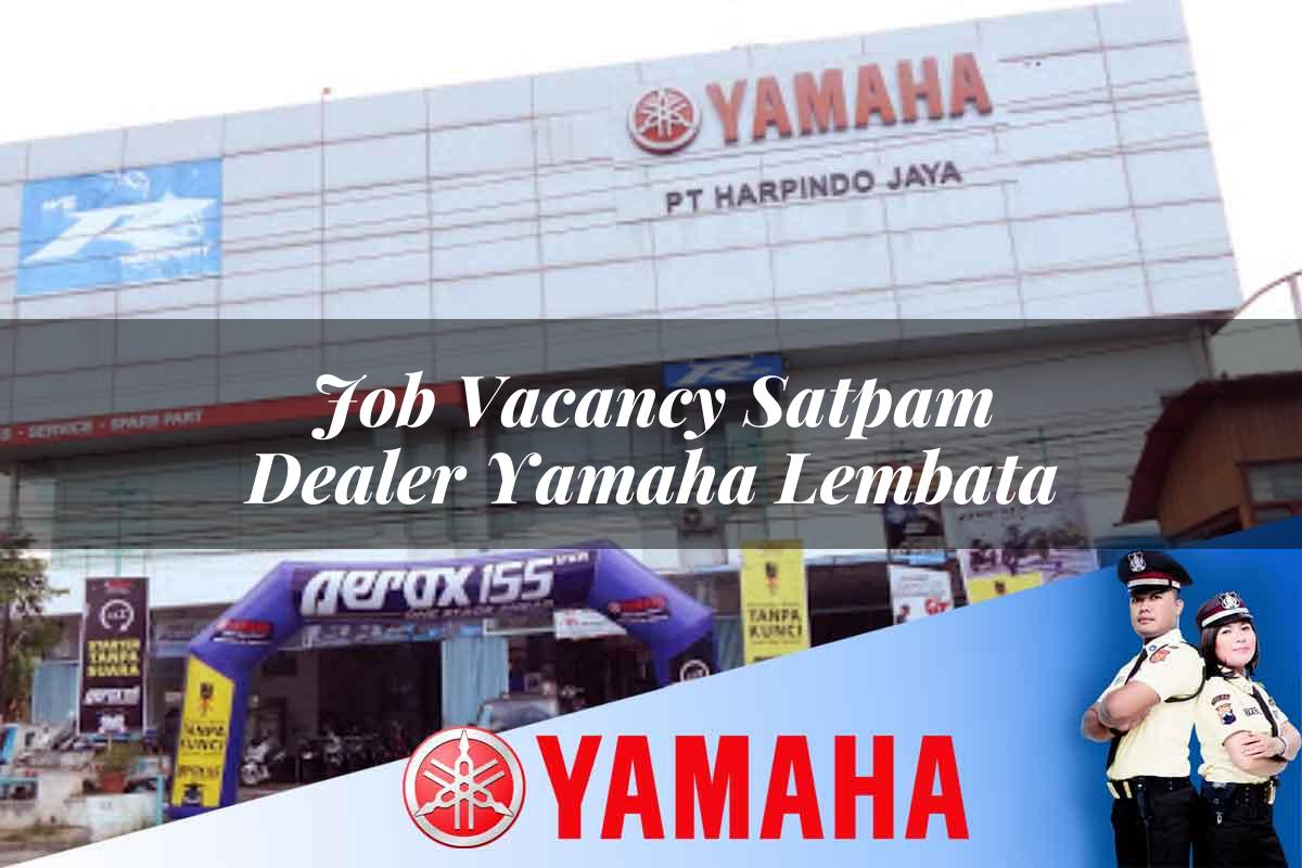 job vacancy satpam dealer yamaha lembata 1752477546