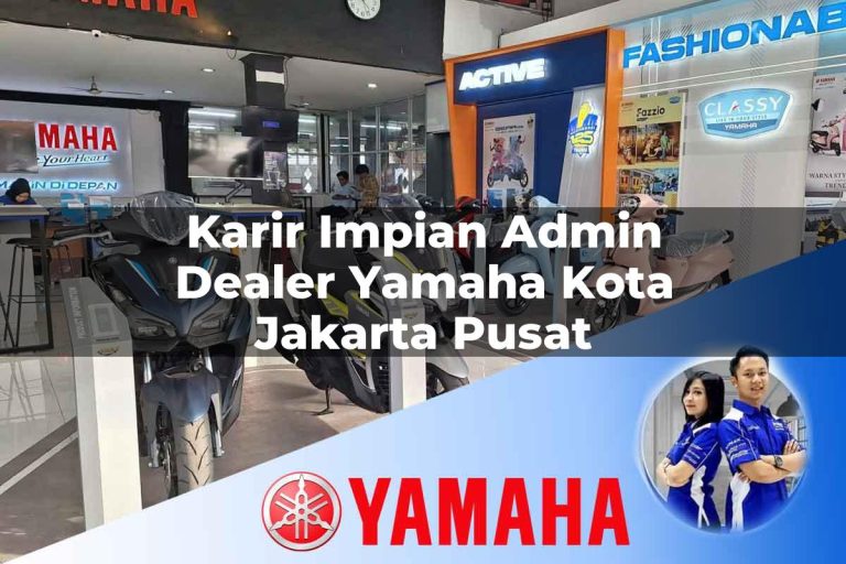 karir impian admin dealer yamaha kota jakarta pusat 1752829276