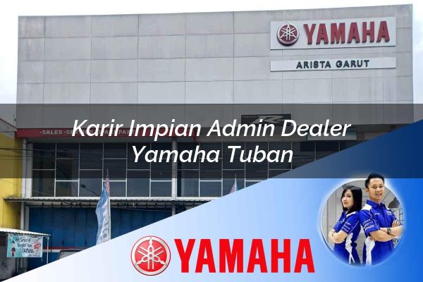 karir impian admin dealer yamaha tuban 1752650631