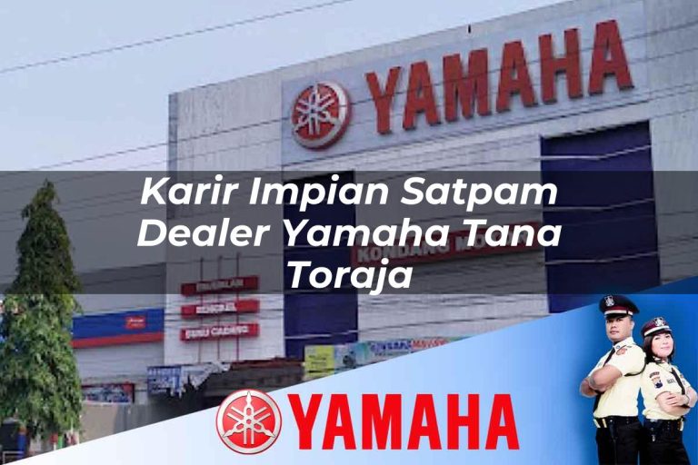 karir impian satpam dealer yamaha tana toraja 1752572205