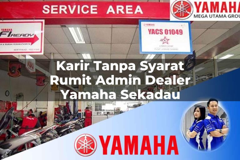 karir tanpa syarat rumit admin dealer yamaha sekadau 1752832950