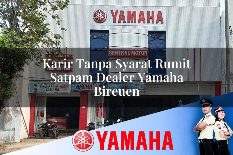 karir tanpa syarat rumit satpam dealer yamaha bireuen 1752827300