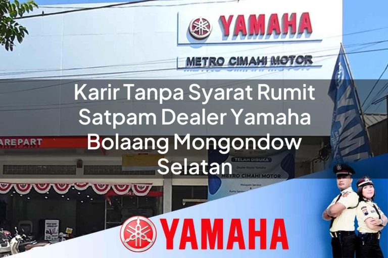 karir tanpa syarat rumit satpam dealer yamaha bolaang mongondow selatan 1752746602