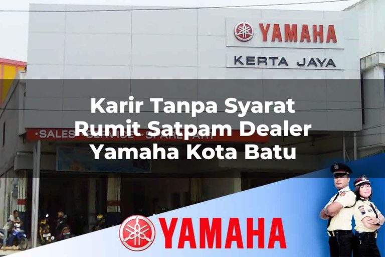 karir tanpa syarat rumit satpam dealer yamaha kota batu 1752739067