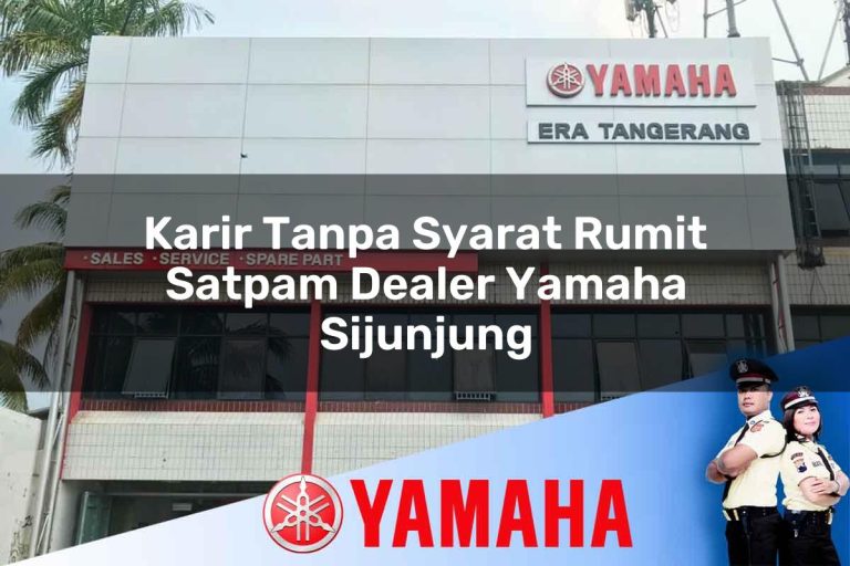karir tanpa syarat rumit satpam dealer yamaha sijunjung 1752824979