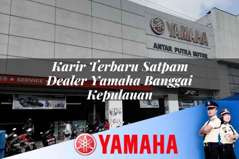 karir terbaru satpam dealer yamaha banggai kepulauan 1752832596