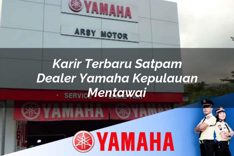 karir terbaru satpam dealer yamaha kepulauan mentawai 1752832782