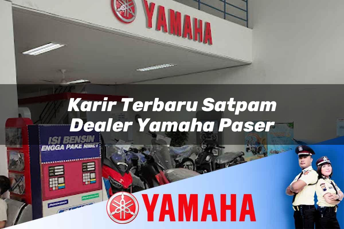 karir terbaru satpam dealer yamaha paser 1752746955