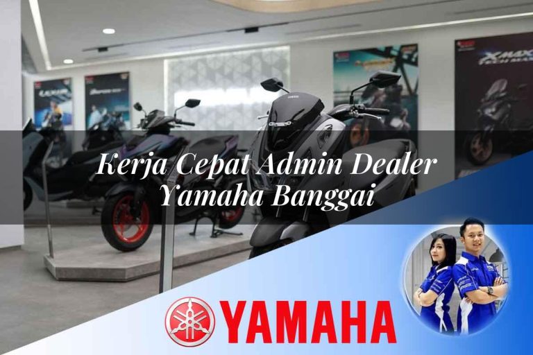 kerja cepat admin dealer yamaha banggai 1752834575