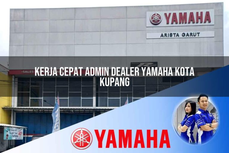 kerja cepat admin dealer yamaha kota kupang 1752739980