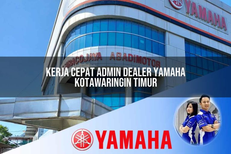 kerja cepat admin dealer yamaha kotawaringin timur 1752652107