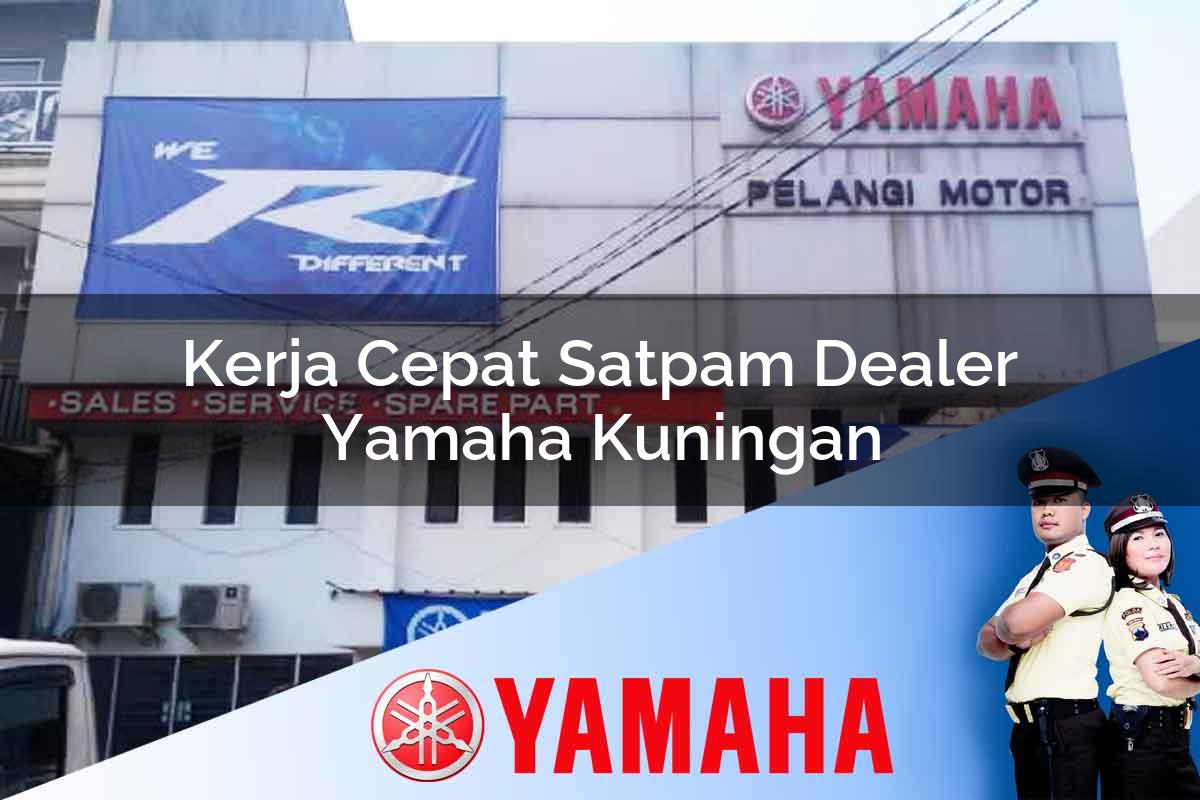 kerja cepat satpam dealer yamaha kuningan 1752567365