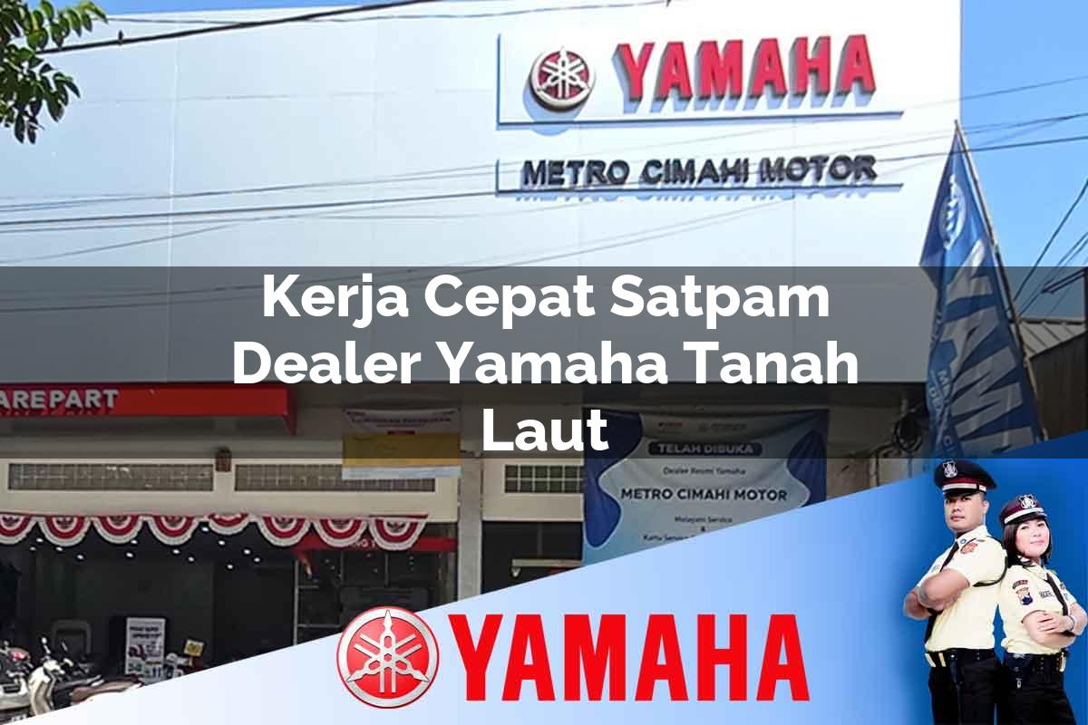 kerja cepat satpam dealer yamaha tanah laut 1752827900