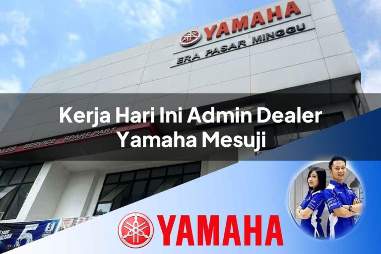 kerja hari ini admin dealer yamaha mesuji 1752743195