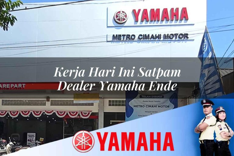 kerja hari ini satpam dealer yamaha ende 1752399093