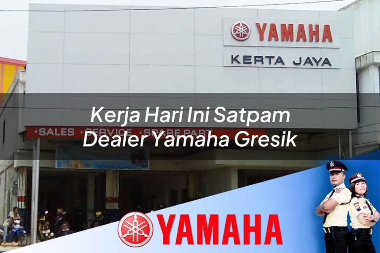 kerja hari ini satpam dealer yamaha gresik 1752567756