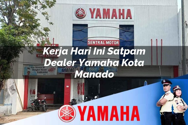 kerja hari ini satpam dealer yamaha kota manado 1752487173