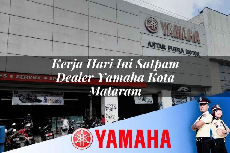 kerja hari ini satpam dealer yamaha kota mataram 1752833325