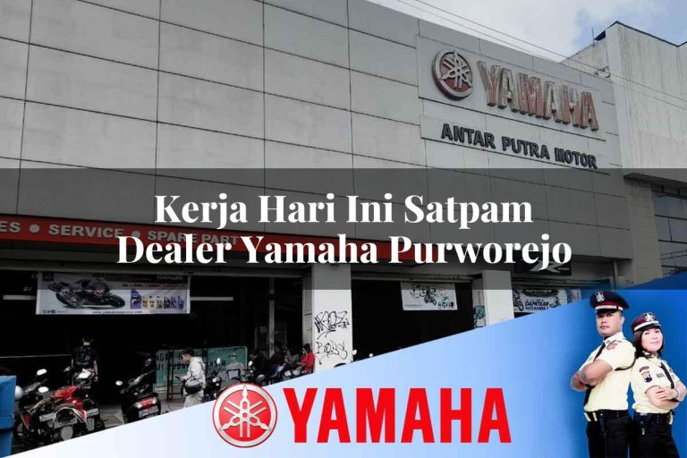 kerja hari ini satpam dealer yamaha purworejo 1752739820