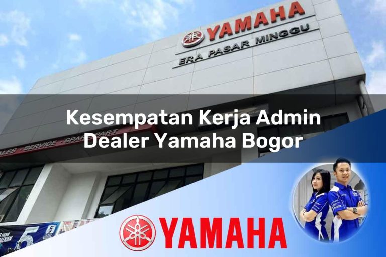 kesempatan kerja admin dealer yamaha bogor 1752479181
