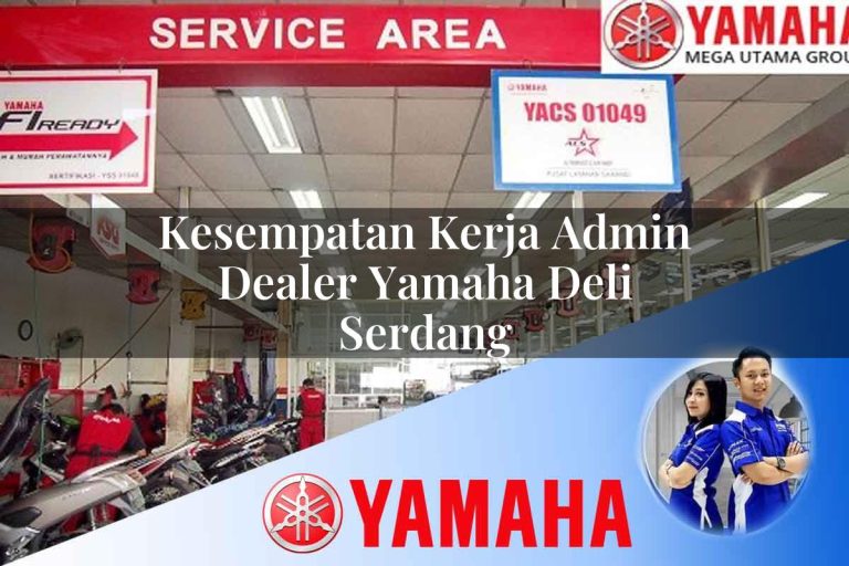 kesempatan kerja admin dealer yamaha deli serdang 1752651838
