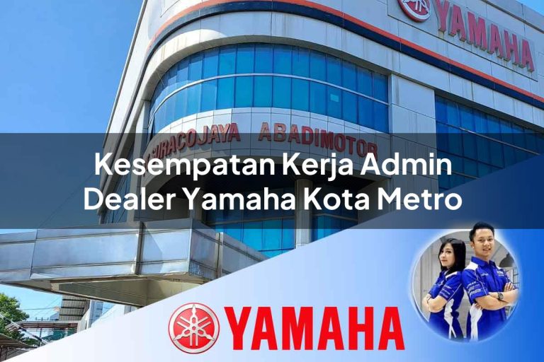 kesempatan kerja admin dealer yamaha kota metro 1752829953