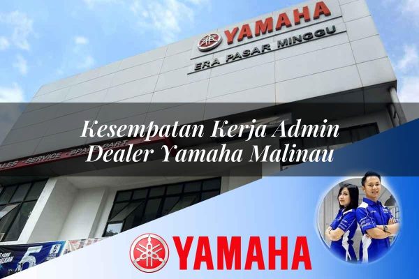 kesempatan kerja admin dealer yamaha malinau 1752745886